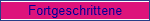 Fortgeschrittene