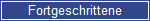 Fortgeschrittene